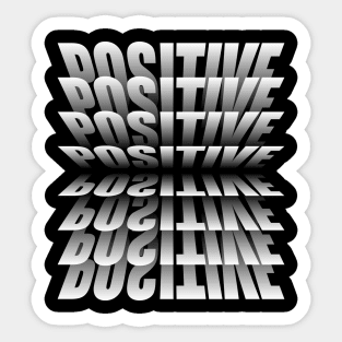 positive always and forever Sticker